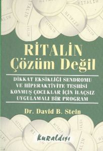 Ritalin Çözüm Değil Dikkat Eksikliği Sendromu ve H                                                                                                                                                                                                             