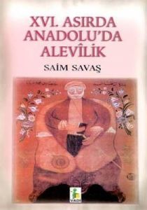 16. Asırda Anadolu'da Alevilik (Ciltli)                                                                                                                                                                                                                        