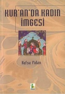 Kur'an'da Kadın İmgesi                                                                                                                                                                                                                                         
