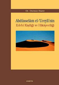 Abdüsselam el-'Uceyli'nin Edebi Kişiliği ve Hikay                                                                                                                                                                                                              