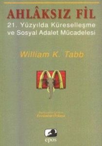 Ahlaksız Fil Yirmibirinci Yüzyılda Küreselleşme ve                                                                                                                                                                                                             
