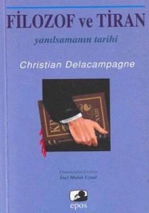 Filozof ve Tiran  Yanılsamanın Tarihi                                                                                                                                                                                                                          