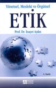 Yönetsel Mesleki ve Örgütsel Etik                                                                                                                                                                                                                              