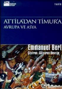Attila'dan Timur'a Avrupa ve Asya                                                                                                                                                                                                                              
