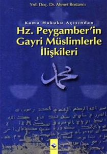 Kamu Hukuku Açısından Hz. Peygamber'in Gayri Müsli                                                                                                                                                                                                             
