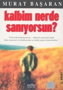 Kalbim Nerde Sanıyorsun?                                                                                                                                                                                                                                       