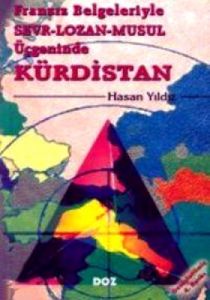 Fransız Belgeleriyle Sevr - Lozan - Musul Üçgenind                                                                                                                                                                                                             