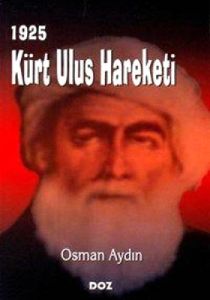 1925 Kürt Ulus Hareketi                                                                                                                                                                                                                                        