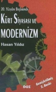 20. Yüzyılın Başlarında Kürt Siyasası ve Modernizm                                                                                                                                                                                                             