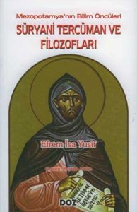 Süryani Tercüman ve Filozofları                                                                                                                                                                                                                                