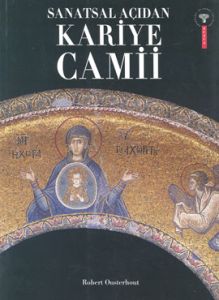 Sanatsal Açıdan Kariye Camii                                                                                                                                                                                                                                   