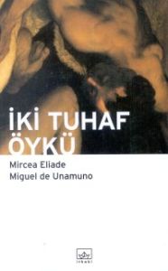 İki Tuhaf Öykü                                                                                                                                                                                                                                                 