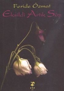 Eksildi Artık Söz                                                                                                                                                                                                                                              