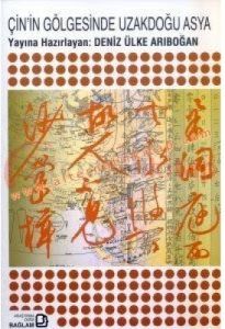 Çin'in Gölgesinde Uzakdoğu Asya                                                                                                                                                                                                                                