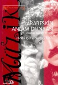 Arabeskin Anlam Dünyası Müslüm Gürses Örneği                                                                                                                                                                                                                   