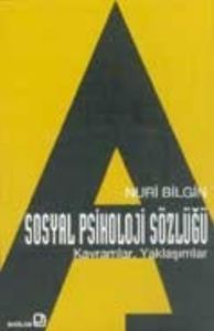 Sosyal Psikoloji Sözlüğü: Kavramlar, Yaklaşımlar                                                                                                                                                                                                               