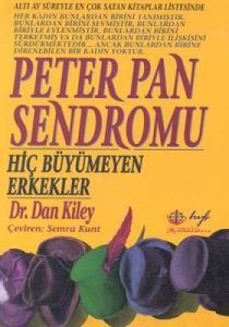 Peter Pan Sendromu Hiç Büyümeyen Erkekler                                                                                                                                                                                                                      