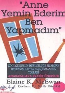 Anne Yemin Ederim Ben Yapmadım                                                                                                                                                                                                                                 
