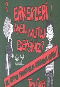 Erkekleri Nasıl Mutlu Edersiniz                                                                                                                                                                                                                                