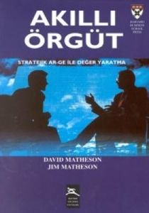 Akıllı Örgüt Stratejik Ar-Ge ile Değer Yaratma                                                                                                                                                                                                                 