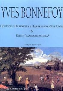 Douve'un Hareketi ve Hareketsizliğin Dair&Eşiğin Y                                                                                                                                                                                                             