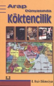 Arap Dünyasında Köktencilik Devrimci İslam                                                                                                                                                                                                                     