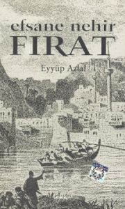 Efsane Nehir Fırat                                                                                                                                                                                                                                             
