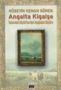 Angalta Kigalşe                                                                                                                                                                                                                                                