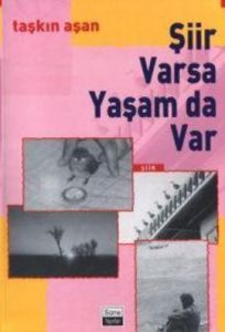 Şiir Varsa Yaşam da Var                                                                                                                                                                                                                                        