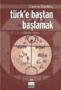 Türk'e Baştan Başlamak                                                                                                                                                                                                                                         