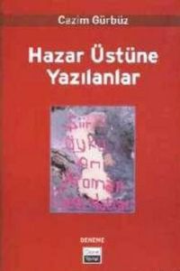 Hazar Üstüne Yazılanlar                                                                                                                                                                                                                                        