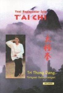 Yeni Başlayanlar İçin T'ai Chi Tri Thong Dang                                                                                                                                                                                                                  