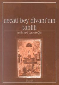 Necati Bey Divanı'nın Tahlili                                                                                                                                                                                                                                  