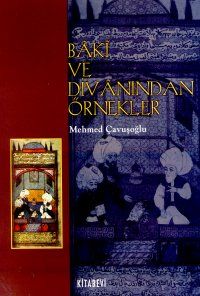 Baki ve Divanından Örnekler                                                                                                                                                                                                                                    
