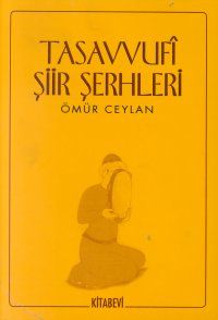 Tasavvufi Şiir Şerhleri                                                                                                                                                                                                                                        