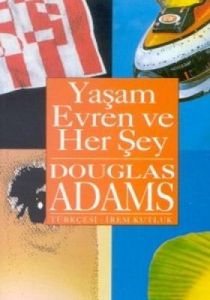 Yaşam, Evren ve Her Şey                                                                                                                                                                                                                                        