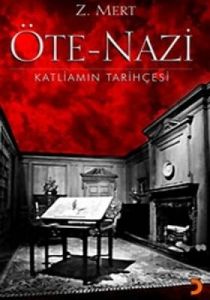 Öte-Nazi Katliamın Tarihçesi                                                                                                                                                                                                                                   