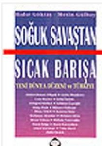 Soğuk Savaştan Sıcak Barışa                                                                                                                                                                                                                                    