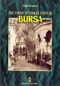 The First Ottoman Capital Bursa A Photographic His                                                                                                                                                                                                             