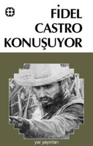 Fidel Castro Konuşuyor                                                                                                                                                                                                                                         
