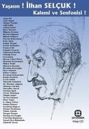 Yaşasın! İlhan Selçuk!                                                                                                                                                                                                                                         