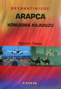 Seyahatinizde Arapça Konuşma Kılavuzu                                                                                                                                                                                                                          
