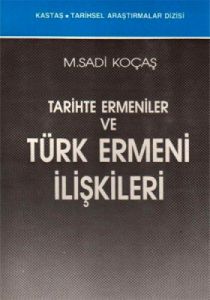 Tarihte Ermeniler ve Türk Ermeni İlişkileri                                                                                                                                                                                                                    