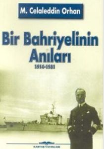 Bir Bahriyelinin Anıları 1914-1981                                                                                                                                                                                                                             