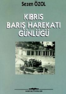 Kıbrıs Barış Harekatı Günlüğü                                                                                                                                                                                                                                  