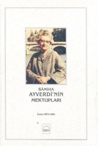 Samiha Ayverdi'nin Mektupları                                                                                                                                                                                                                                  