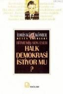 Halk Demokrasi İstiyor mu? Bitmemiş Son Eser                                                                                                                                                                                                                   