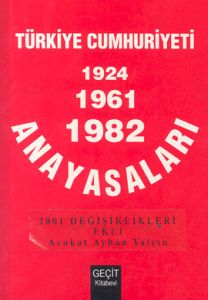 1924-1961-1982 Anayasaları                                                                                                                                                                                                                                     