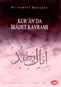 Kur'an'da İbadet Kavramı                                                                                                                                                                                                                                       