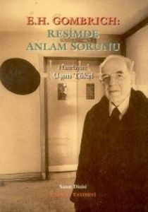 E. H. Gombrich: Resimde Anlam Sorunu                                                                                                                                                                                                                           